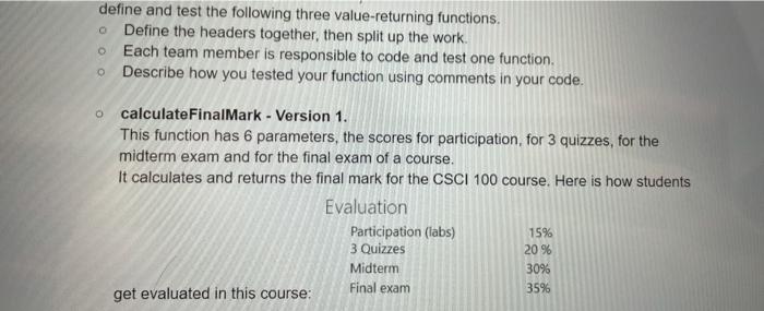  define and test the following three value-returning functions. Define the headers
