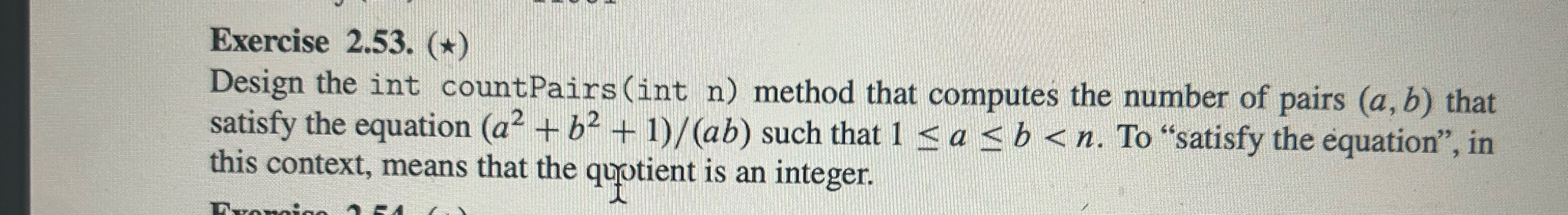  Exercise 2.53.(***) Design the int countPairs (int n) method that computes