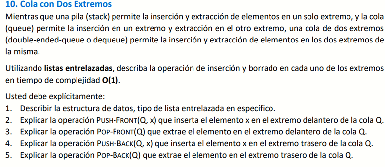  resolver:Cola con Dos Extremos Mientras que una pila (stack) permite la