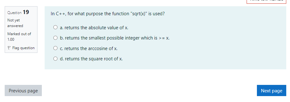 Question 19 In C++, for what purpose the function "sqrt(x)" is
