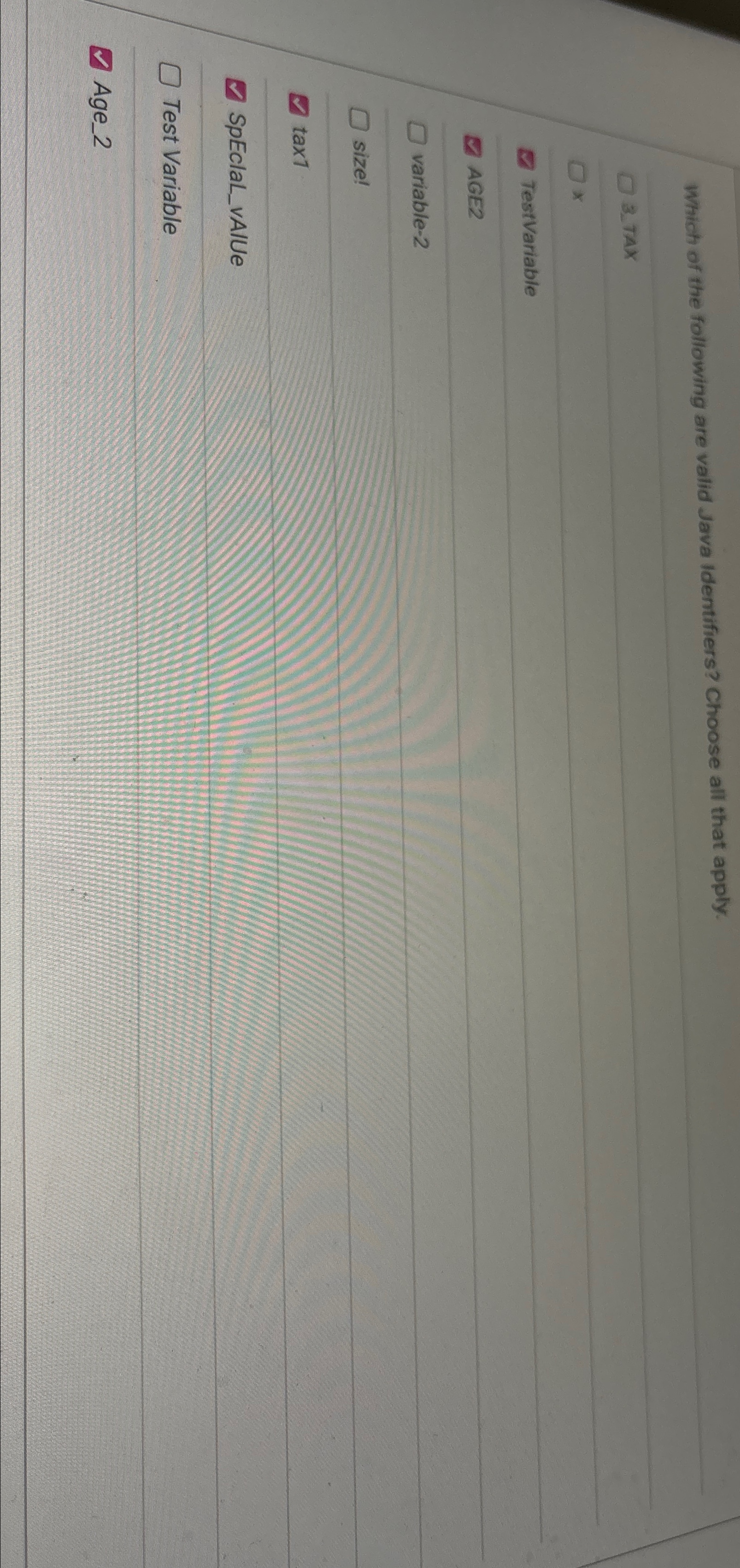  Which of the following are valid Java Identifiers? Choose all that