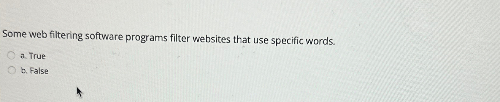  Some web filtering software programs filter websites that use specific words.