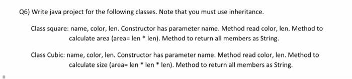  Q6) Write java project for the following classes. Note that you