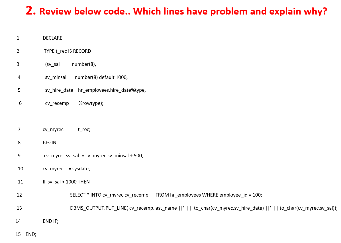  Review below code.. Which lines have problem and explain why? 1