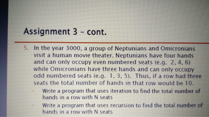  Assignment 3 - cont. 5. In the year 3000, a group