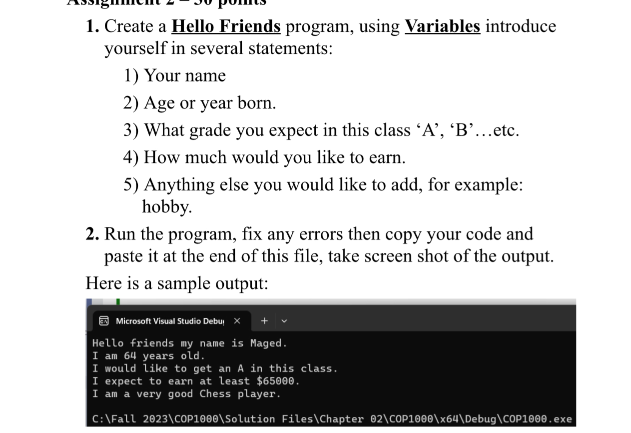  Create a Hello Friends program, using Variables introduce yourself in several