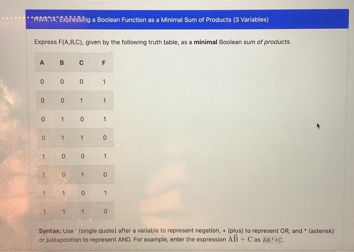  **HW414: Expessing a Boolean Function as a Minimal Sum of Products