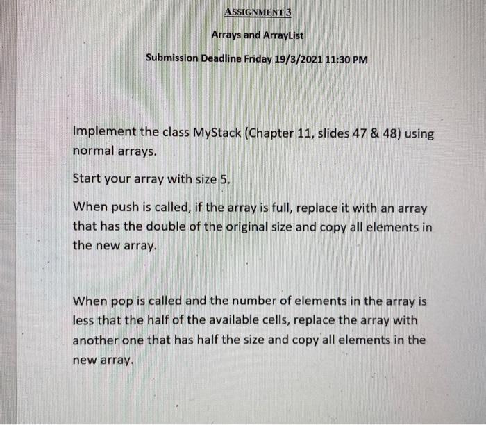  import java.util.ArrayList; public class MyStack { private ArrayList list = new