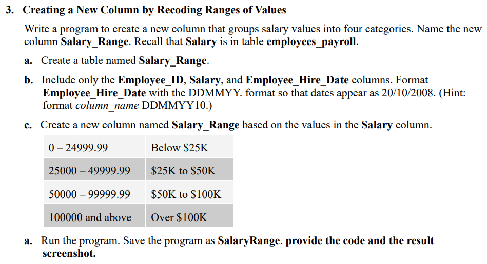 Creating a New Column by Recoding Ranges of Values Write a