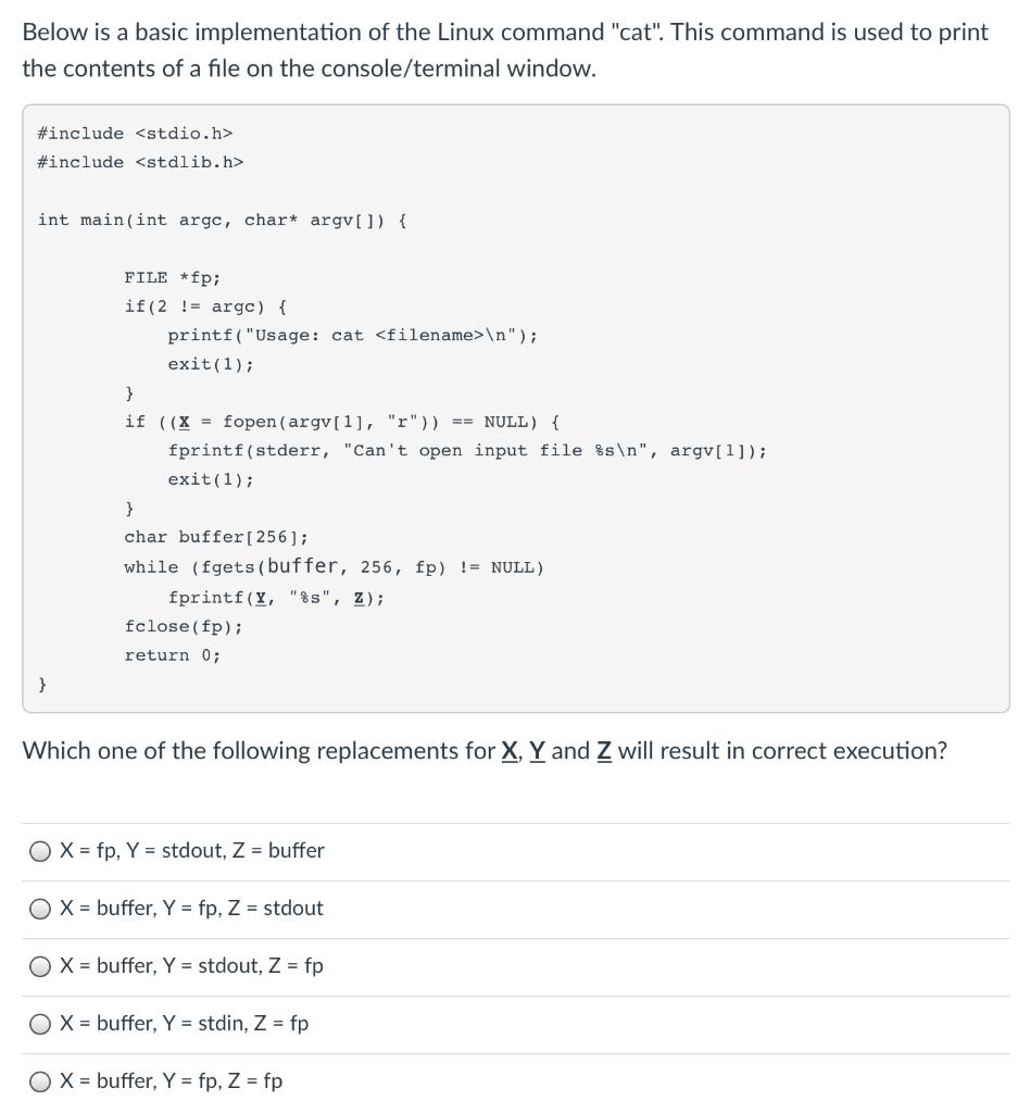 Below is a basic implementation of the Linux command "cat". This