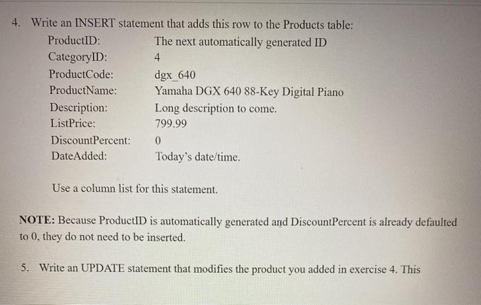  4. Write an INSERT statement that adds this row to the