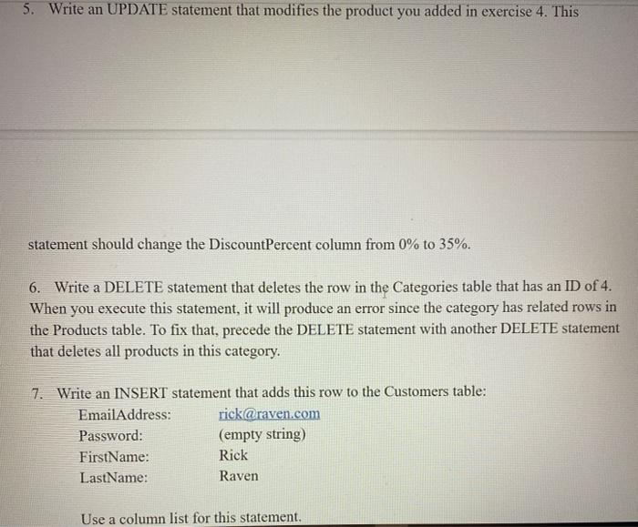 Products table: ProductID: The next automatically generated ID CategoryID: 4 ProductCode: dgx_640