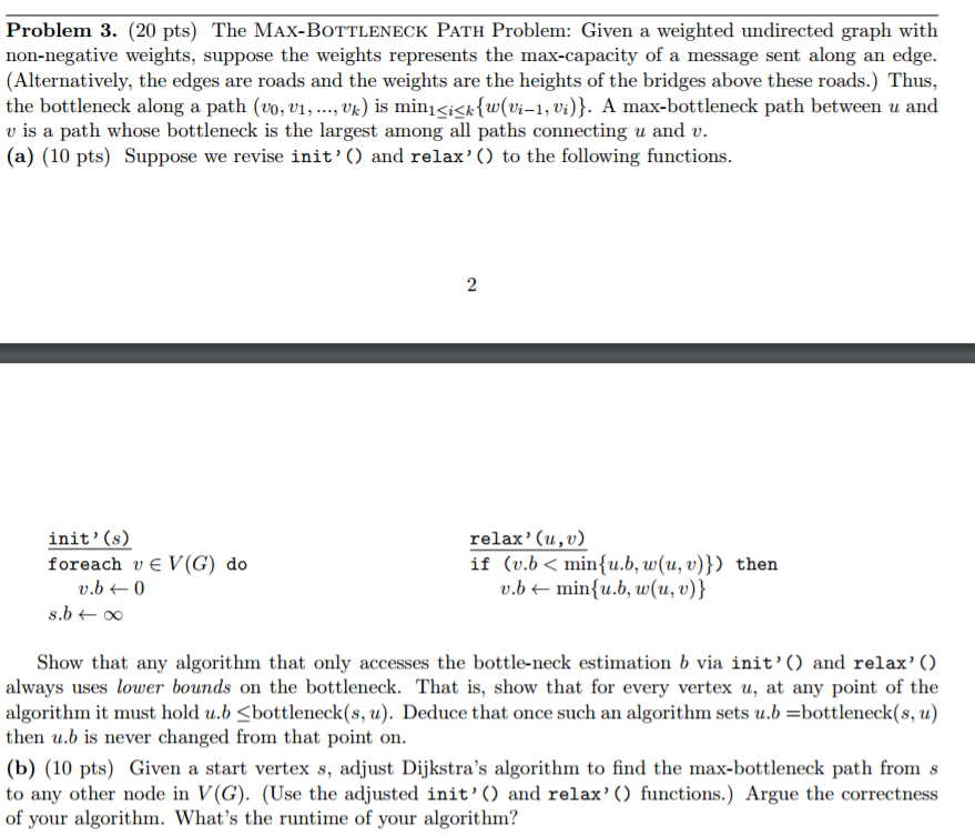  Problem 3. (20 pts) The MAx-BoTTLENECK PATH Problem: Given a weighted