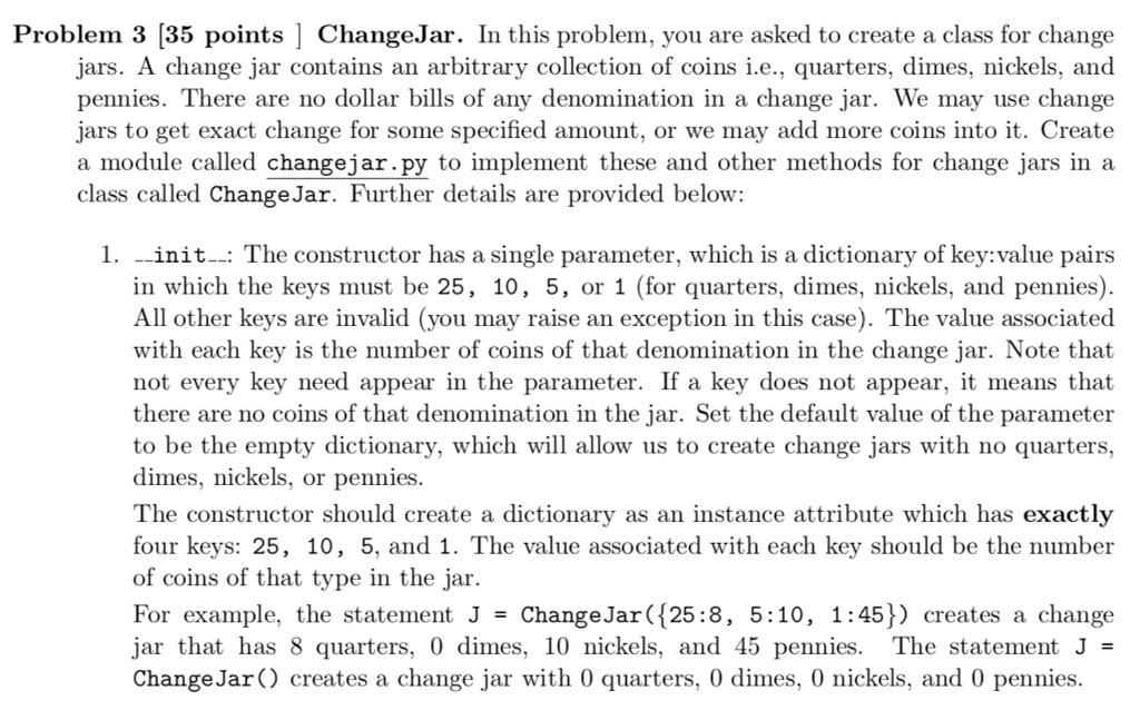 This is a python problem. Problem 3 [35 points | ChangeJar. In
