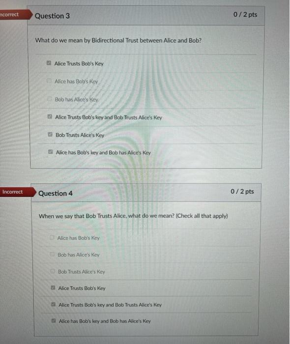 help with these two incorrect Question 3 0/2 pts What do we