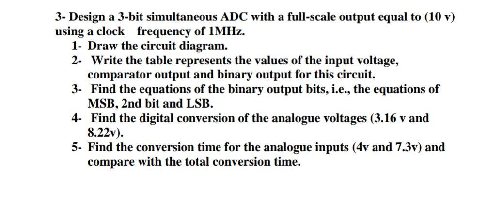 3- Design a 3-bit simultaneous ADC with a full-scale output equal