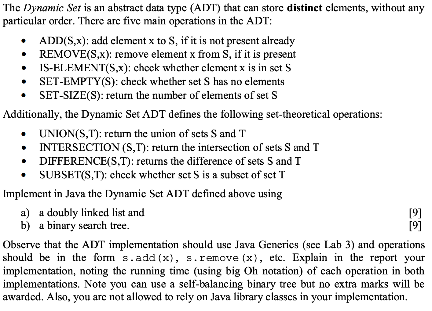 Question: . . The Dynamic Set is an abstract data type (ADT)