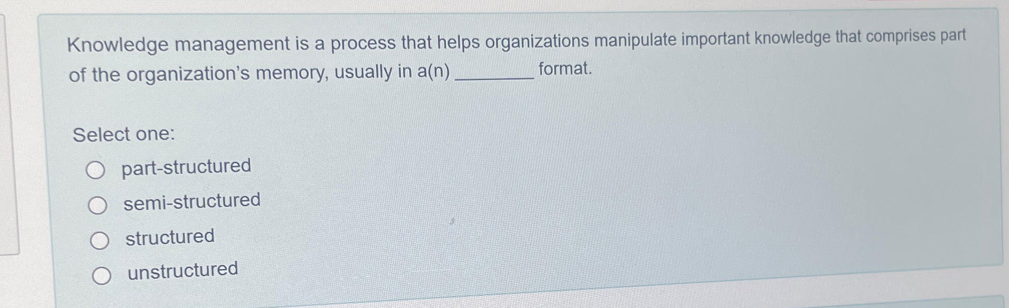  Knowledge management is a process that helps organizations manipulate important knowledge
