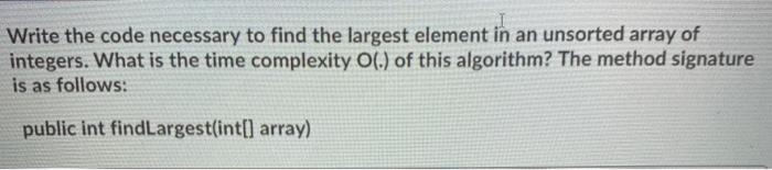  Code in Java please Write the code necessary to find the