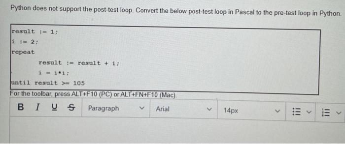 explain ill rate up Python does not support the post-test loop. Convert