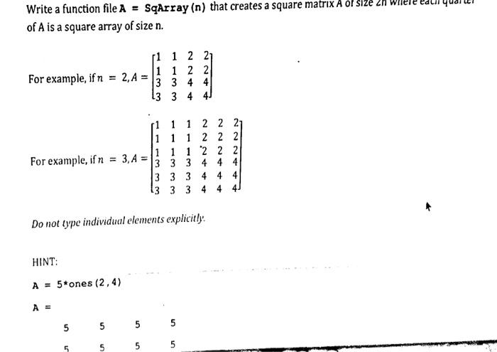  Write a function file A = SqArray (n) that creates a