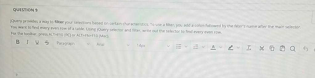  I need help with this question please! QUESTION 9 JQuery provides