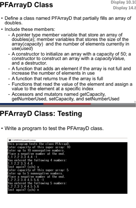  C++ PFArrayD Class Display 10.10 Display 14.8 Define a class named