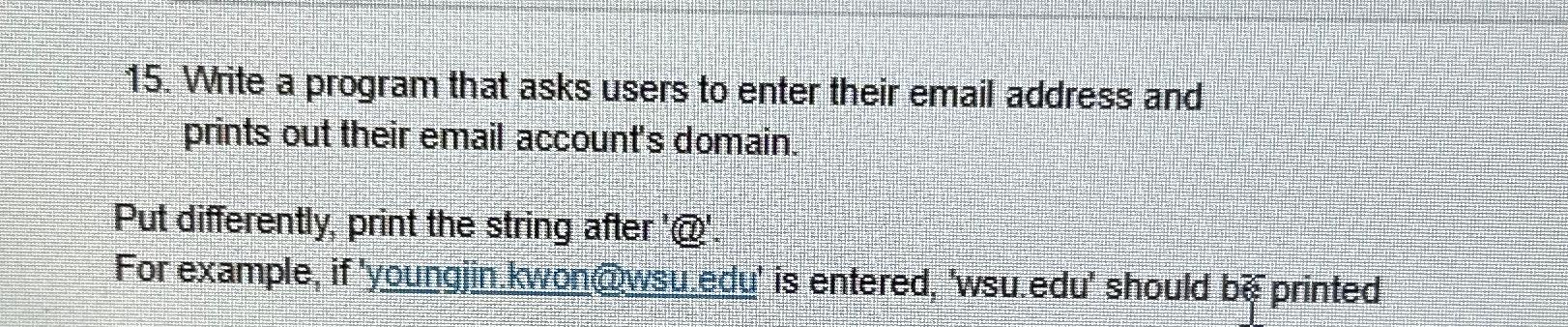  Write a program that asks users to enter their email address