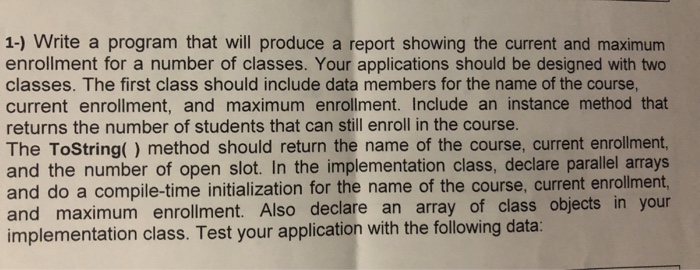  A C# program. 1-) Write a program that will produce a