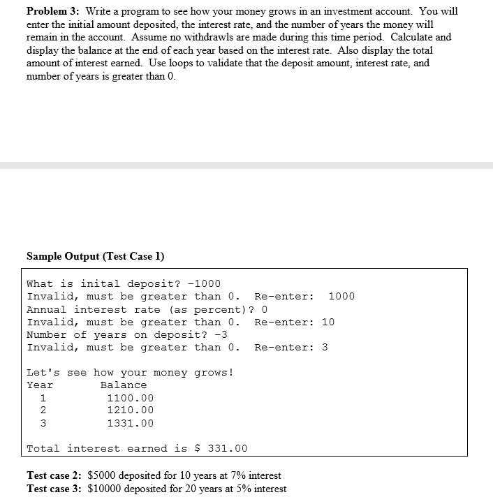 Problem 3: Write a program to see how your money grows