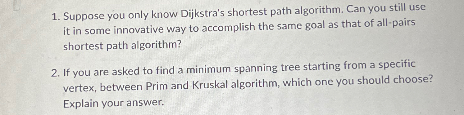  Suppose you only know Dijkstra's shortest path algorithm. Can you still