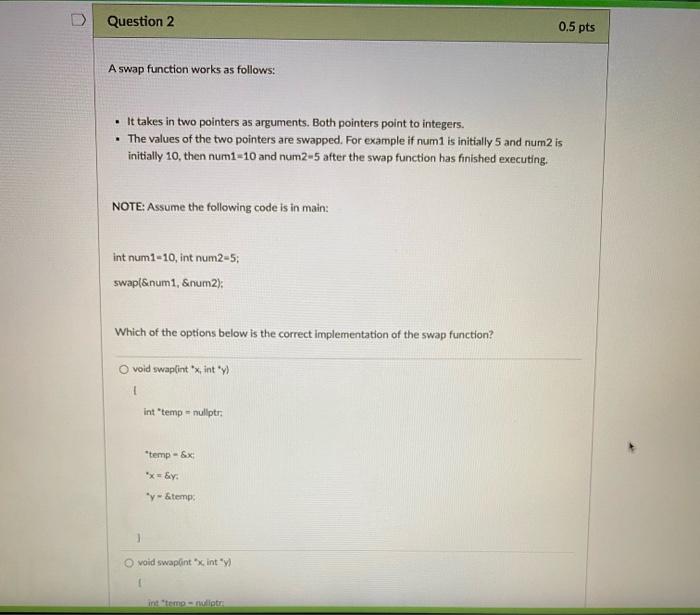 0.5 pts 1. The & operator is used to dereference a pointer