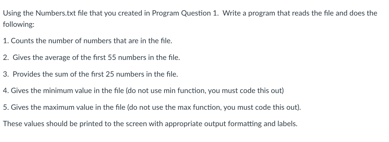  c++ No vectors, voids or arrays!!!!!!!! Using the Numbers.txt file that