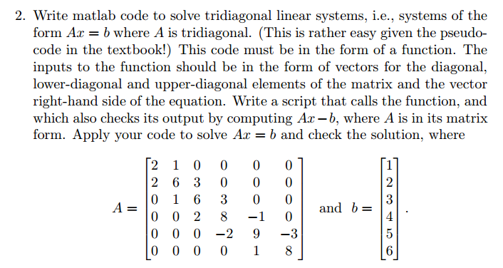  pls helppp Write matlab code to solve tridiagonal linear systems, i.e.,