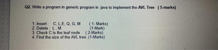  Q2. Write a program in generic program in java to implement