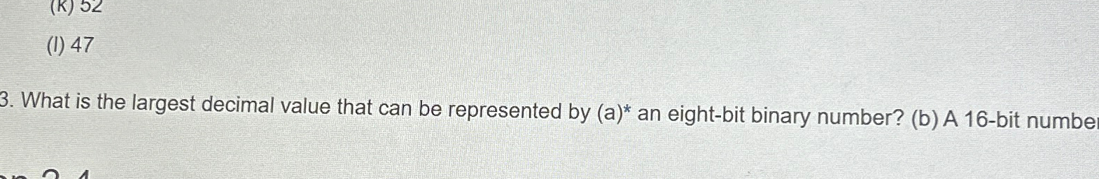  3. What is the largest decimal value that can be represented