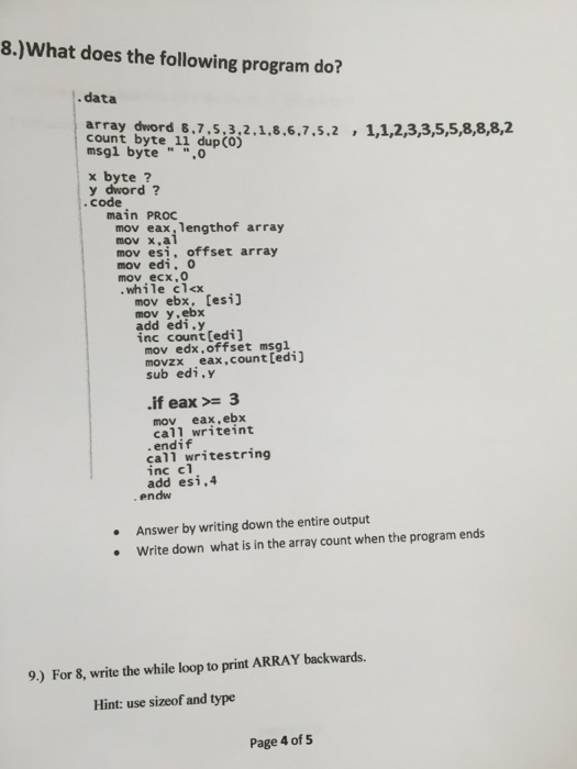 What does the following program do? Data array dword 8, 7,