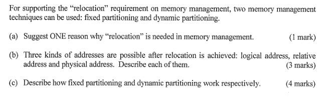  For supporting the relocation requirement on memory management, two memory management