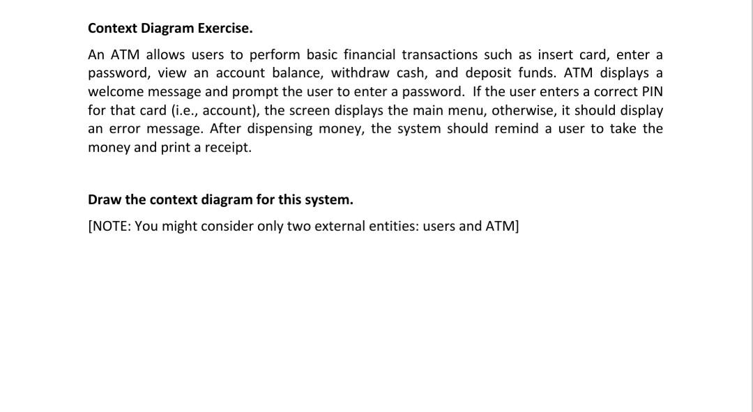 Software engineering Context Diagram Exercise. An ATM allows users to perform basic