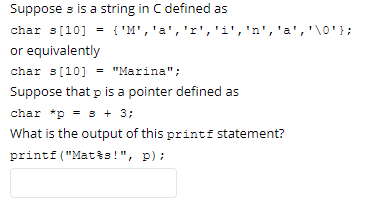  Suppose s is a string in C defined as char 3[10]