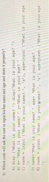  9) Which code will ask the user to input his/her name