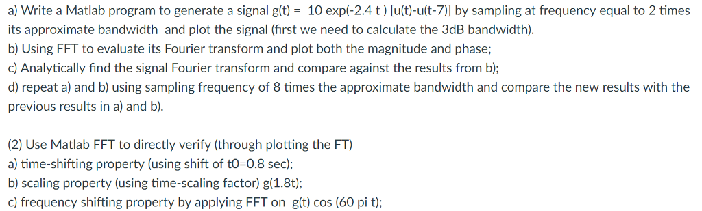 a) Write a Matlab program to generate a signal g(t) =