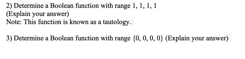  2) Determine a Boolean function with range 1, 1, 1, 1