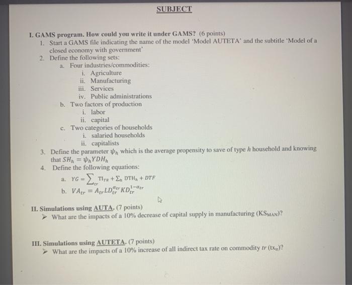 GAMS PROGRAM BEGGINNER !!! SUBJECT I. GAMS program. How could you write