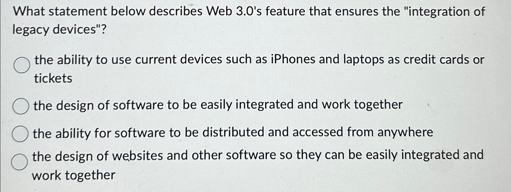  What statement below describes Web 3.0's feature that ensures the "integration