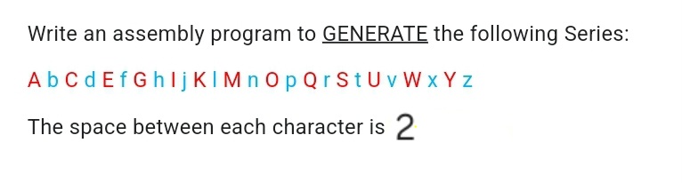  Write an Emu 8086 assembly program to GENERATE the following Series: