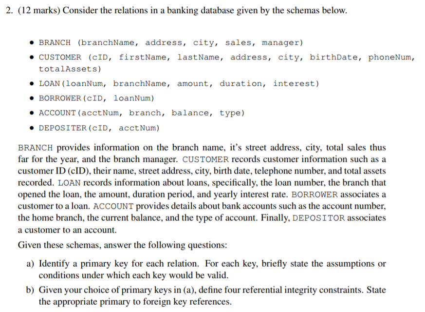 SQL question ! 2. (12 marks) Consider the relations in a banking