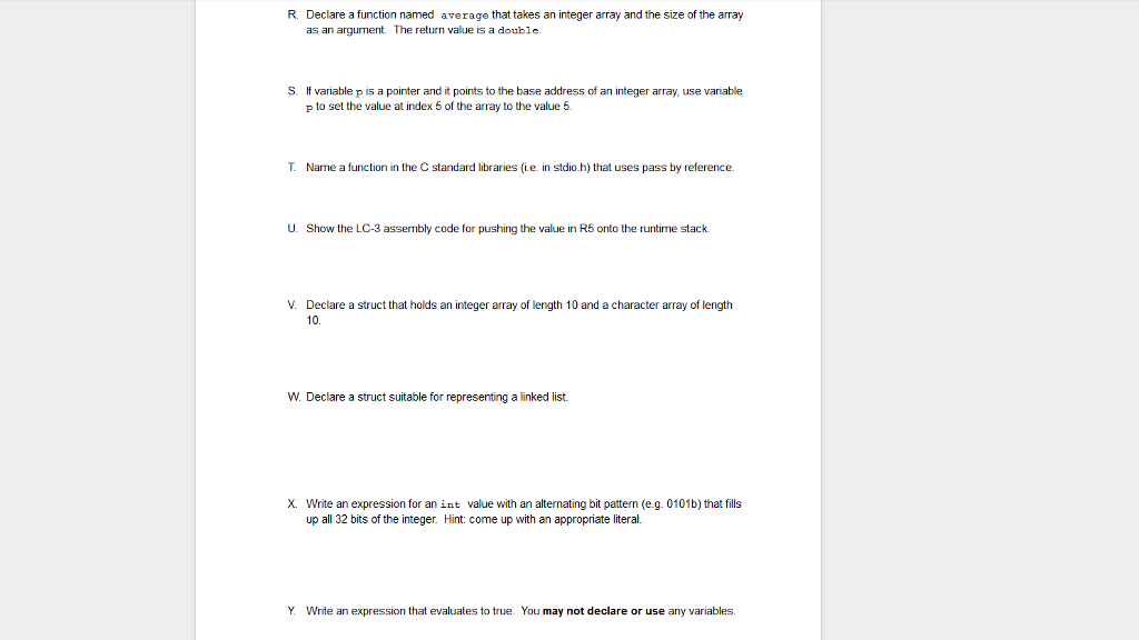 Complete each problem below as directed using valid C syntax: R. Declare
