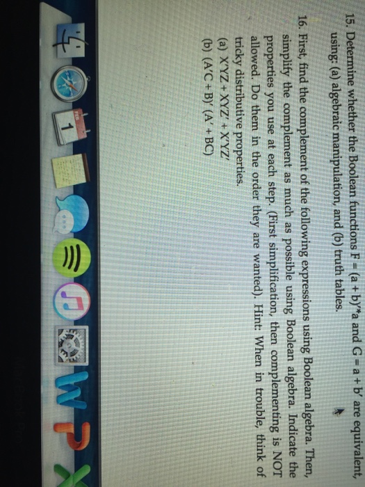 #16 Determine whether the Boolean functions F = (a + b) are