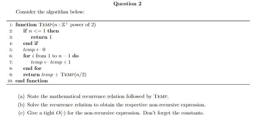  Question 2 Consider the algorithm below: function power of 2 please